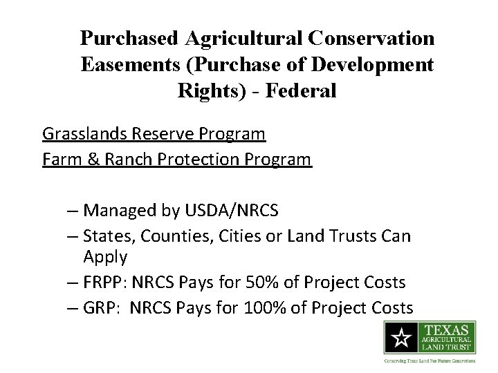 Purchased Agricultural Conservation Easements (Purchase of Development Rights) - Federal Grasslands Reserve Program Farm