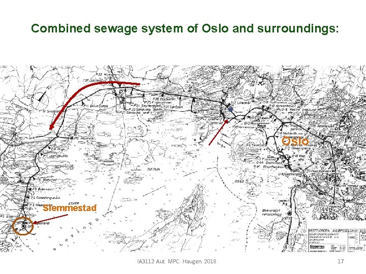 Combined sewage system of Oslo and surroundings: Oslo Slemmestad IA 3112 Aut. MPC. Haugen.