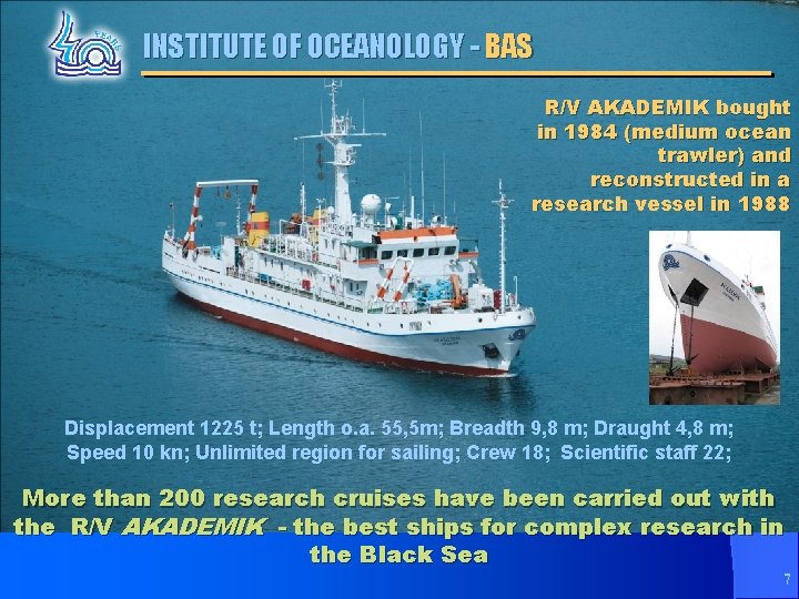 INSTITUTE OF OCEANOLOGY - BAS R/V AKADEMIK bought in 1984 (medium ocean trawler) and