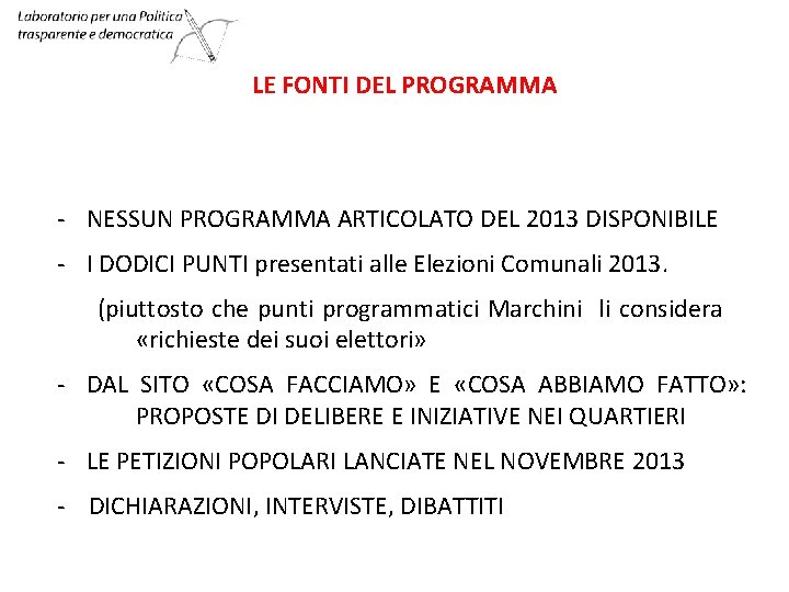 LE FONTI DEL PROGRAMMA - NESSUN PROGRAMMA ARTICOLATO DEL 2013 DISPONIBILE - I DODICI