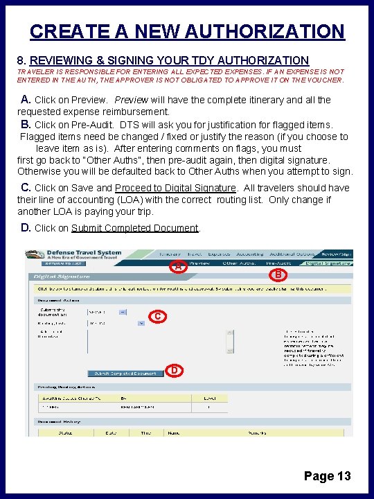 CREATE A NEW AUTHORIZATION 8. REVIEWING & SIGNING YOUR TDY AUTHORIZATION TRAVELER IS RESPONSIBLE