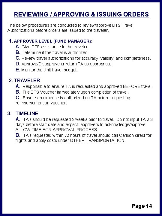 REVIEWING / APPROVING & ISSUING ORDERS The below procedures are conducted to review/approve DTS