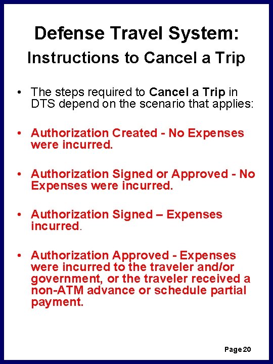 Defense Travel System: Instructions to Cancel a Trip • The steps required to Cancel