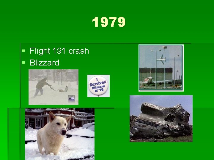1979 § Flight 191 crash § Blizzard 1979 § Flight 191 crash § Blizzard
