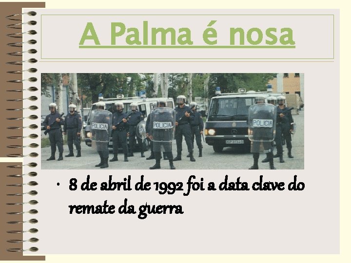 A Palma é nosa • 8 de abril de 1992 foi a data clave
