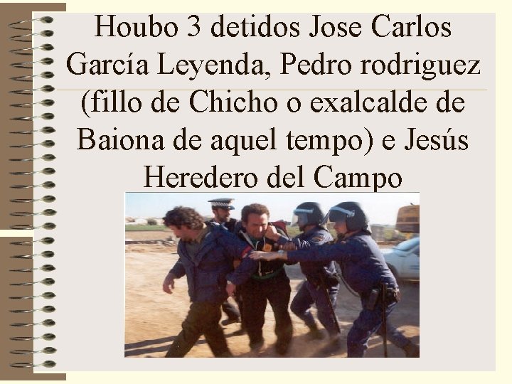 Houbo 3 detidos Jose Carlos García Leyenda, Pedro rodriguez (fillo de Chicho o exalcalde