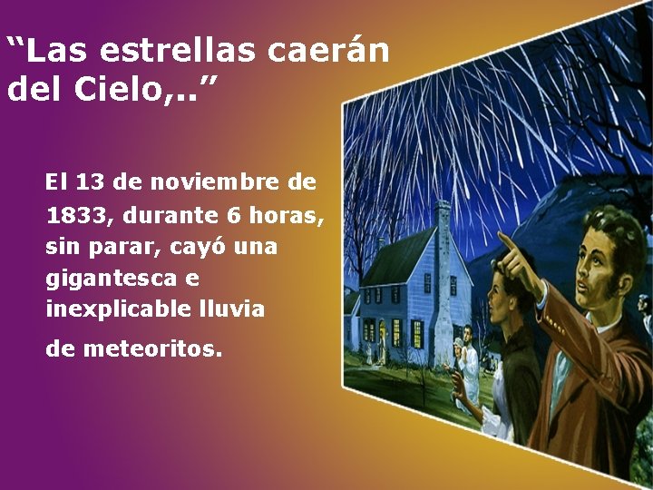 “Las estrellas caerán del Cielo, . . ” El 13 de noviembre de 1833,