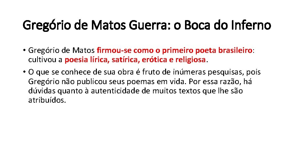 Gregório de Matos Guerra: o Boca do Inferno • Gregório de Matos firmou-se como