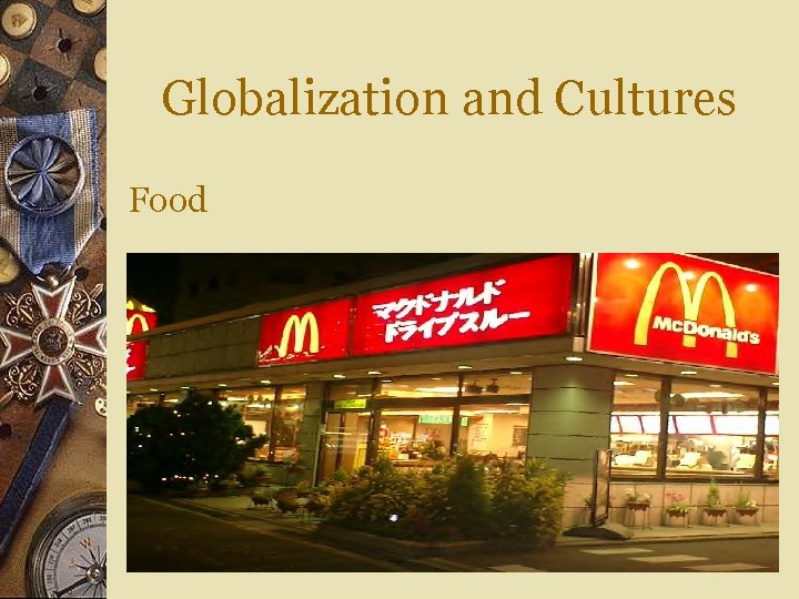 Globalization and Cultures Food 