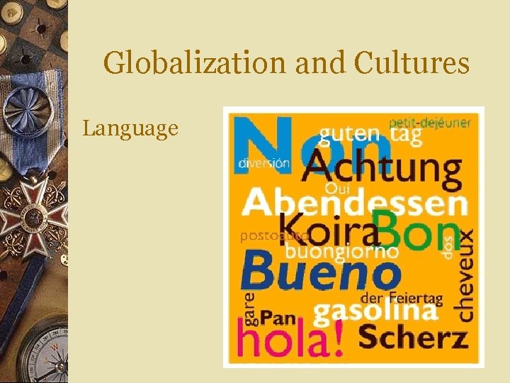 Globalization and Cultures Language Globalization and Cultures Language