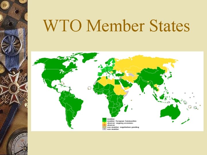 WTO Member States WTO Member States
