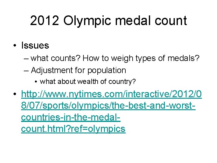 2012 Olympic medal count • Issues – what counts? How to weigh types of 2012 Olympic medal count • Issues – what counts? How to weigh types of