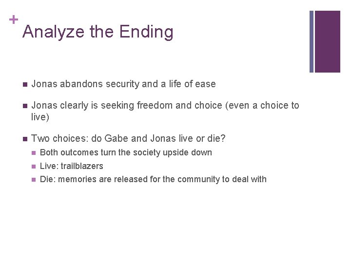+ Analyze the Ending n Jonas abandons security and a life of ease n