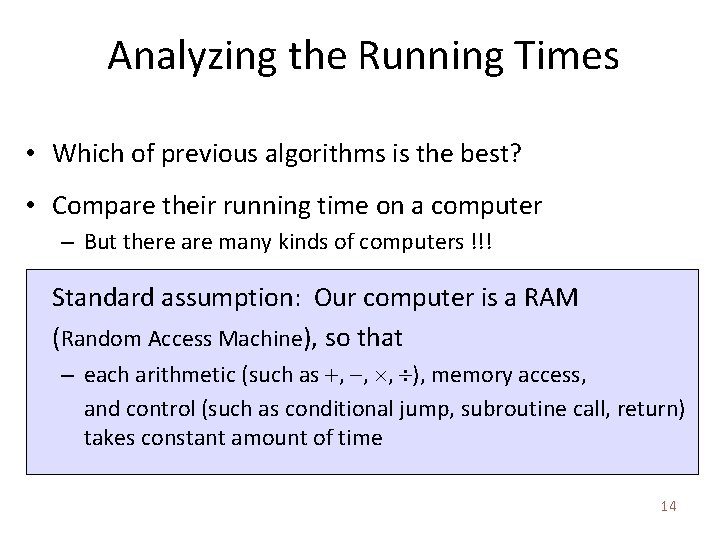 Analyzing the Running Times • Which of previous algorithms is the best? • Compare Analyzing the Running Times • Which of previous algorithms is the best? • Compare