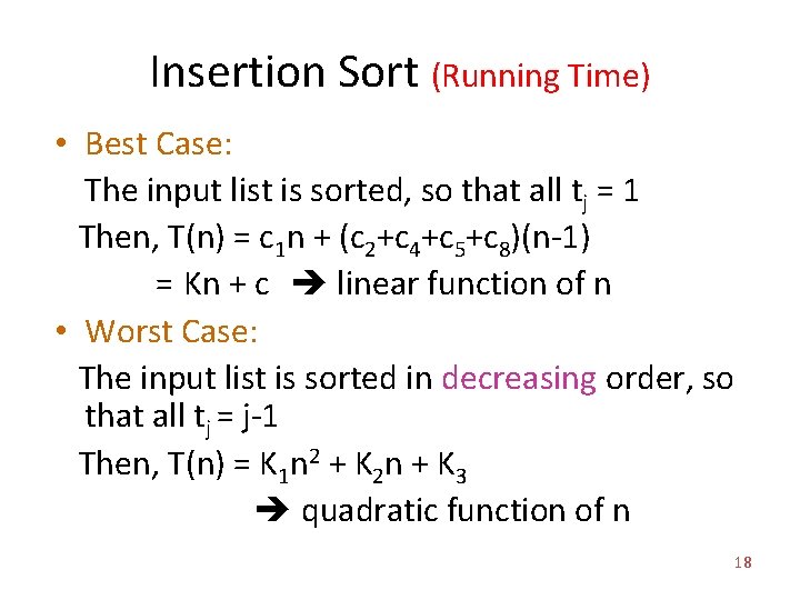 Insertion Sort (Running Time) • Best Case: The input list is sorted, so that Insertion Sort (Running Time) • Best Case: The input list is sorted, so that