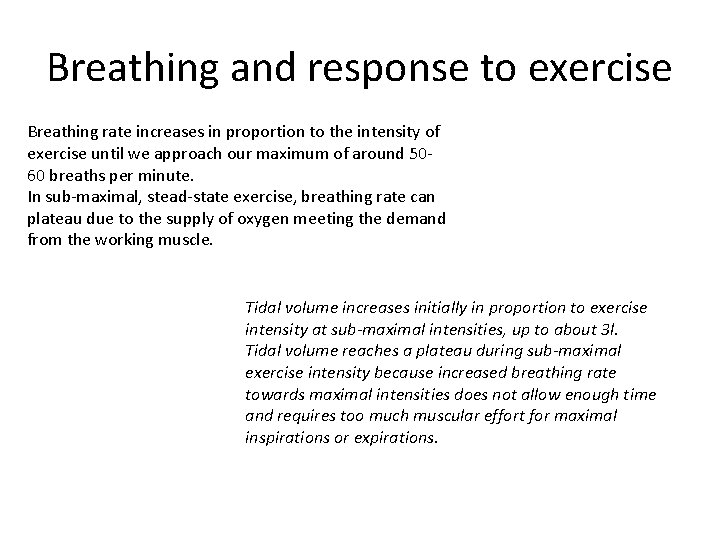 Breathing and response to exercise Breathing rate increases in proportion to the intensity of Breathing and response to exercise Breathing rate increases in proportion to the intensity of