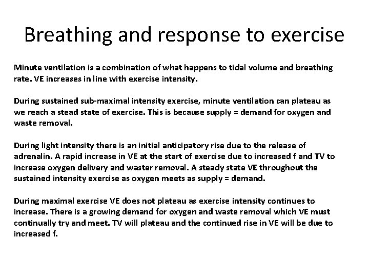 Breathing and response to exercise Minute ventilation is a combination of what happens to Breathing and response to exercise Minute ventilation is a combination of what happens to