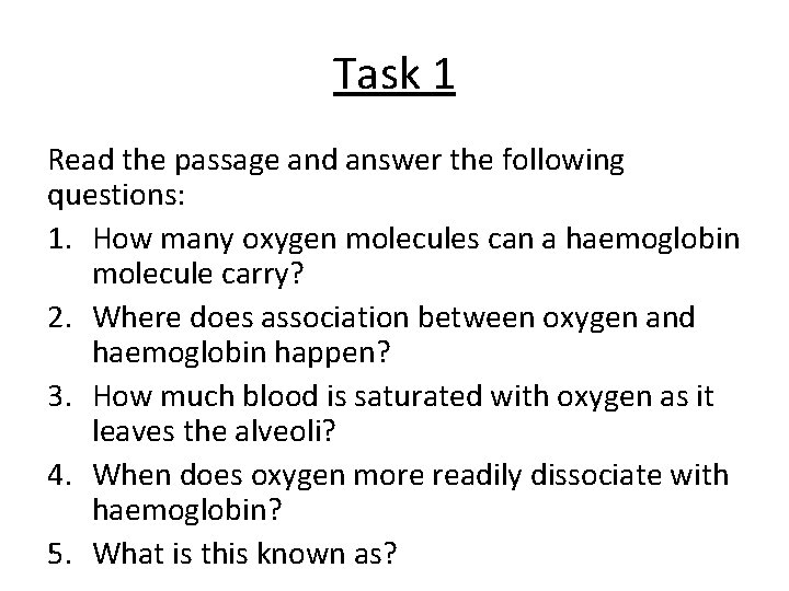 Task 1 Read the passage and answer the following questions: 1. How many oxygen Task 1 Read the passage and answer the following questions: 1. How many oxygen