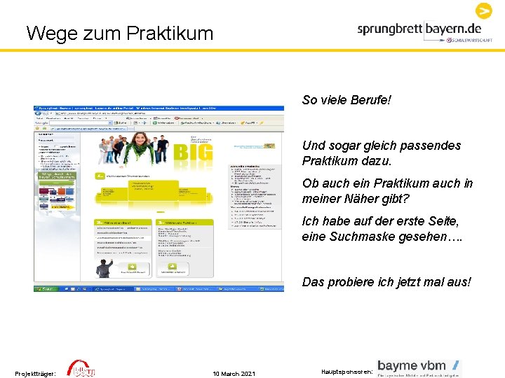 Wege zum Praktikum So viele Berufe! Und sogar gleich passendes Praktikum dazu. Ob auch