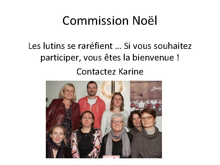 Commission Noël Les lutins se raréfient … Si vous souhaitez participer, vous êtes la