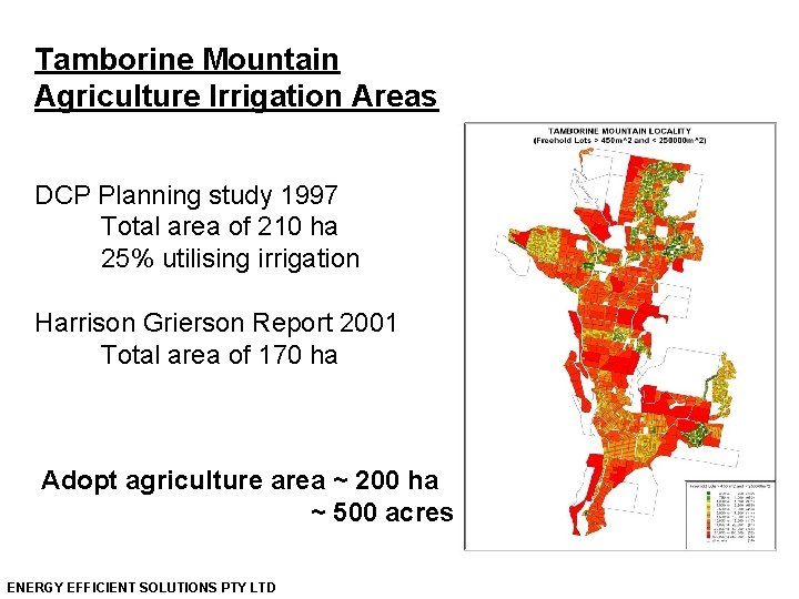 Tamborine Mountain Agriculture Irrigation Areas DCP Planning study 1997 Total area of 210 ha