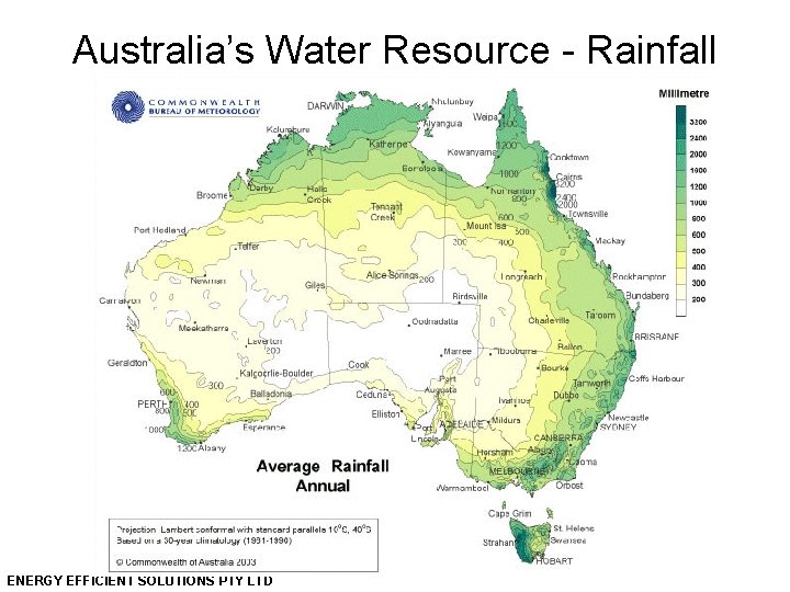 Australia’s Water Resource - Rainfall ENERGY EFFICIENT SOLUTIONS PTY LTD 