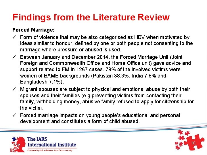  Findings from the Literature Review Forced Marriage: ü Form of violence that may