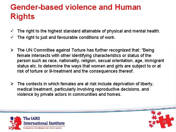 Gender-based violence and Human Rights ü The right to the highest standard attainable of