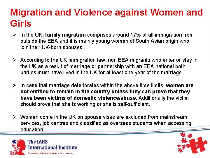 Migration and Violence against Women and Girls Ø In the UK, family migration comprises