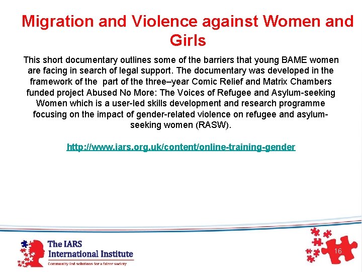 Migration and Violence against Women and Girls This short documentary outlines some of the