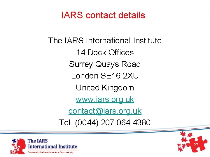IARS contact details The IARS International Institute 14 Dock Offices Surrey Quays Road London IARS contact details The IARS International Institute 14 Dock Offices Surrey Quays Road London