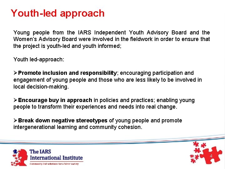 Youth-led approach Young people from the IARS Independent Youth Advisory Board and the Women’s Youth-led approach Young people from the IARS Independent Youth Advisory Board and the Women’s