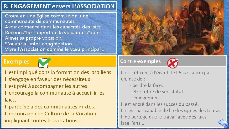 8. ENGAGEMENT envers L‘ASSOCIATION Croire en une Église communion, une communauté de communautés. Avoir 8. ENGAGEMENT envers L‘ASSOCIATION Croire en une Église communion, une communauté de communautés. Avoir