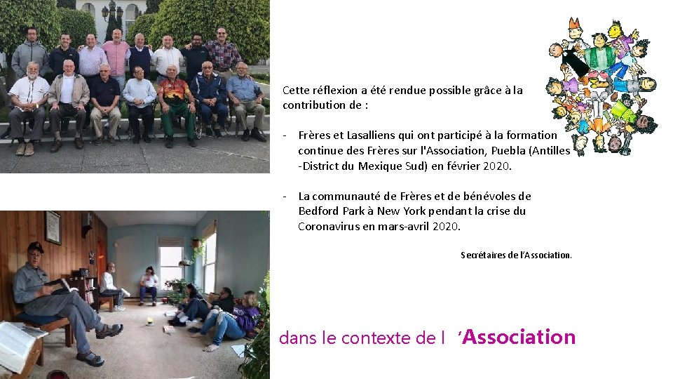 Cette réflexion a été rendue possible grâce à la contribution de : - Frères Cette réflexion a été rendue possible grâce à la contribution de : - Frères