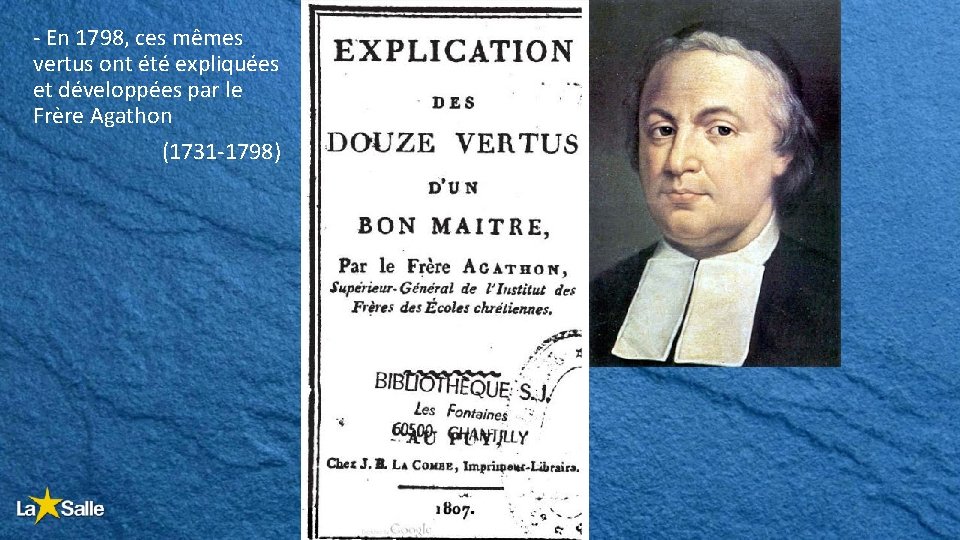 - En 1798, ces mêmes vertus ont été expliquées et développées par le Frère - En 1798, ces mêmes vertus ont été expliquées et développées par le Frère