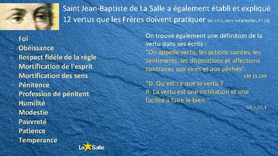 Saint Jean-Baptiste de La Salle a également établi et expliqué 12 vertus que les Saint Jean-Baptiste de La Salle a également établi et expliqué 12 vertus que les