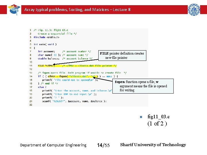 Array typical problems, Sorting, and Matrices – Lecture 8 FILE pointer definition creates new Array typical problems, Sorting, and Matrices – Lecture 8 FILE pointer definition creates new