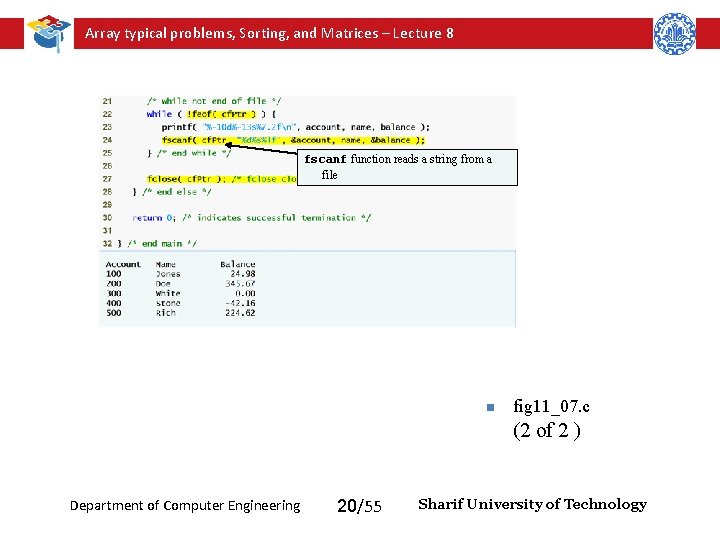 Array typical problems, Sorting, and Matrices – Lecture 8 fscanf function reads a string Array typical problems, Sorting, and Matrices – Lecture 8 fscanf function reads a string