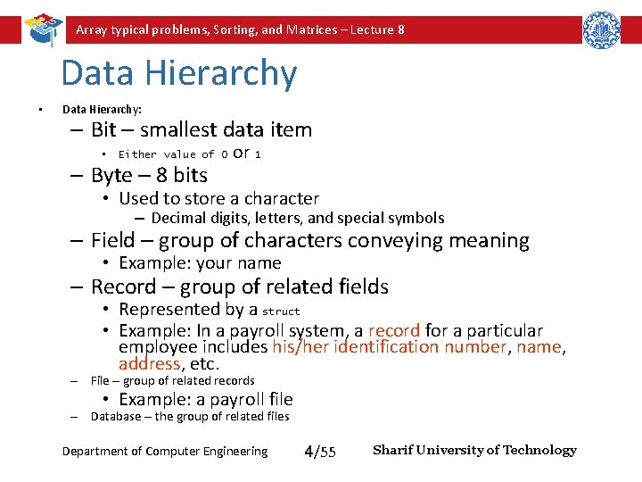 Array typical problems, Sorting, and Matrices – Lecture 8 Data Hierarchy • Data Hierarchy: Array typical problems, Sorting, and Matrices – Lecture 8 Data Hierarchy • Data Hierarchy: