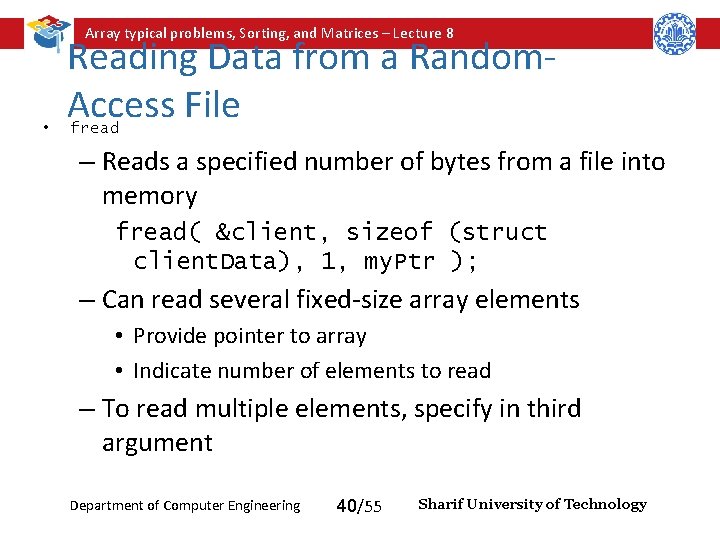 Array typical problems, Sorting, and Matrices – Lecture 8 • Reading Data from a Array typical problems, Sorting, and Matrices – Lecture 8 • Reading Data from a