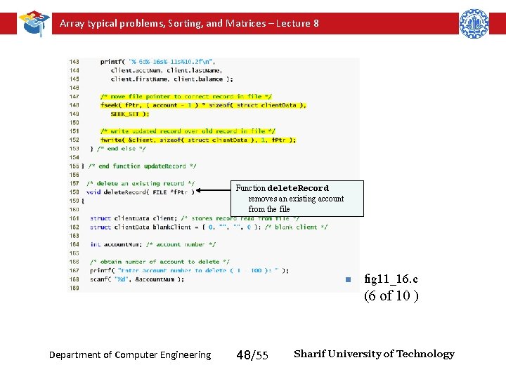 Array typical problems, Sorting, and Matrices – Lecture 8 Function delete. Record removes an Array typical problems, Sorting, and Matrices – Lecture 8 Function delete. Record removes an