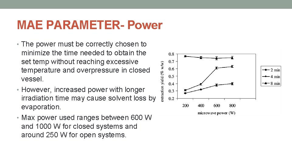 MAE PARAMETER- Power • The power must be correctly chosen to minimize the time