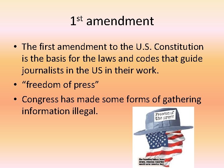 1 st amendment • The first amendment to the U. S. Constitution is the