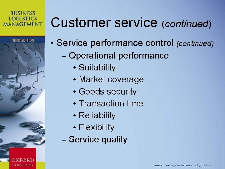 Customer service (continued) • Service performance control (continued) – Operational performance • Suitability •