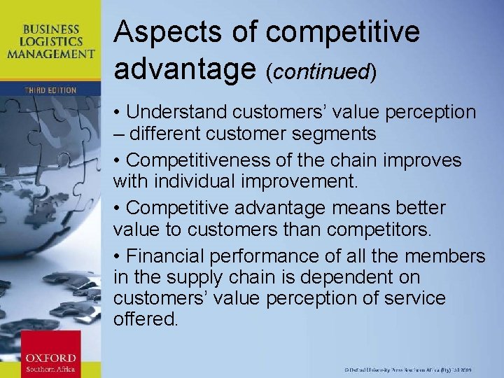 Aspects of competitive advantage (continued) • Understand customers’ value perception – different customer segments