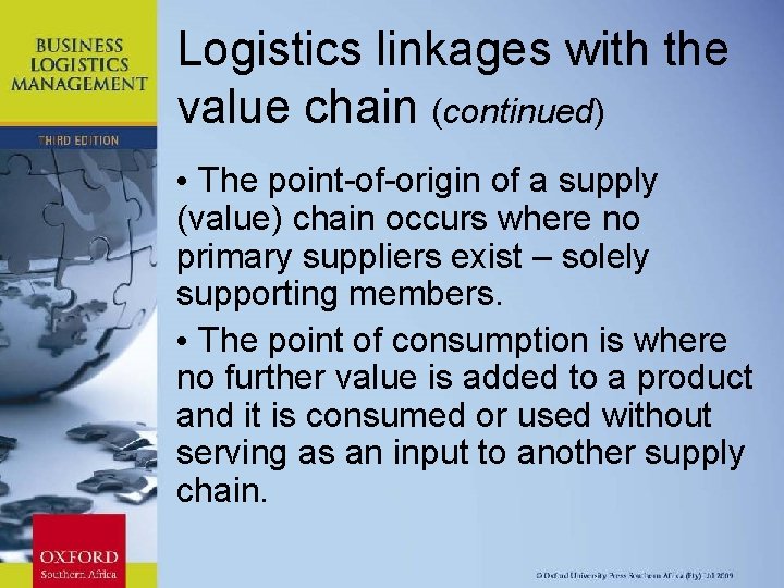 Logistics linkages with the value chain (continued) • The point-of-origin of a supply (value)