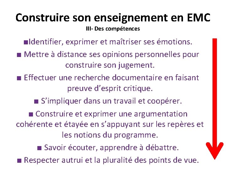 Construire son enseignement en EMC III- Des compétences ■Identifier, exprimer et maîtriser ses émotions.