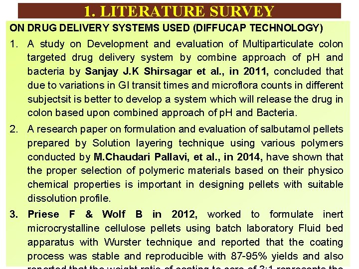 1. LITERATURE SURVEY ON DRUG DELIVERY SYSTEMS USED (DIFFUCAP TECHNOLOGY) 1. A study on 1. LITERATURE SURVEY ON DRUG DELIVERY SYSTEMS USED (DIFFUCAP TECHNOLOGY) 1. A study on