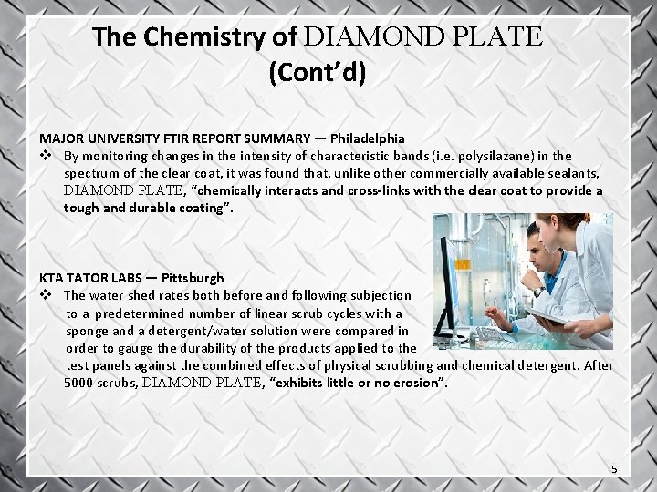 The Chemistry of DIAMOND PLATE (Cont’d) MAJOR UNIVERSITY FTIR REPORT SUMMARY — Philadelphia v