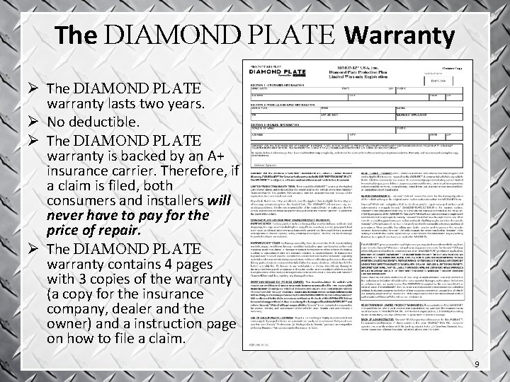 The DIAMOND PLATE Warranty Ø The DIAMOND PLATE warranty lasts two years. Ø No